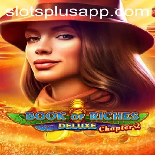 Book of Riches Deluxe Chapter 2: A Thrilling Adventure