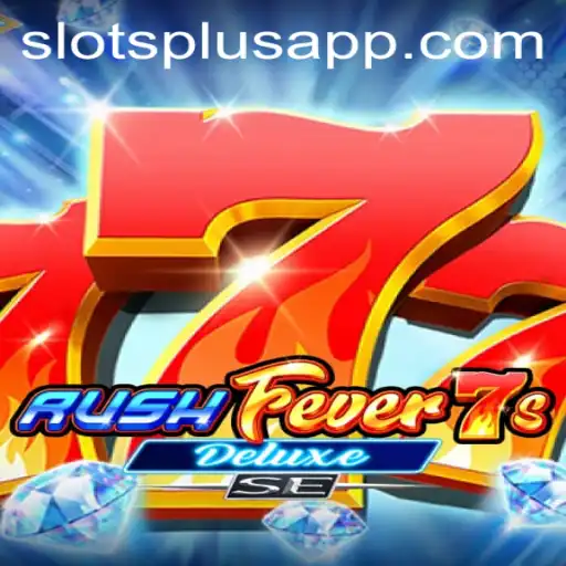 RushFever7sDeluxeSE: An Exciting Addition to the Online Gaming World